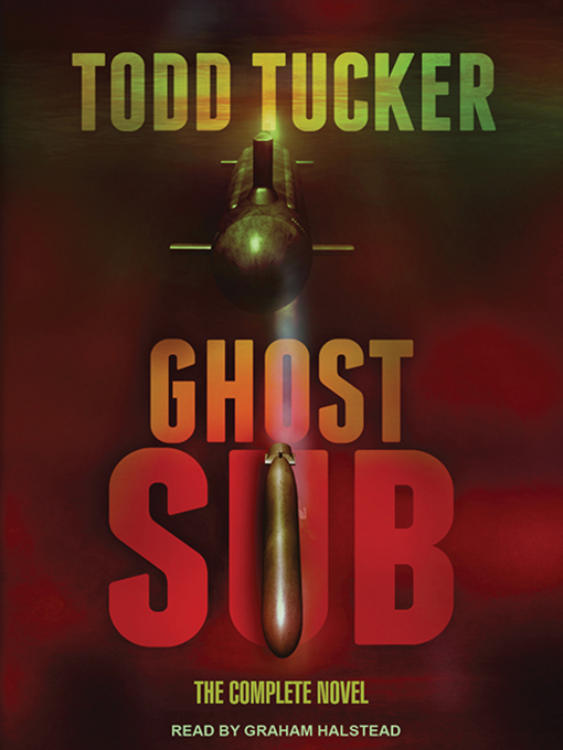 Title details for Ghost Sub by Todd Tucker - Available